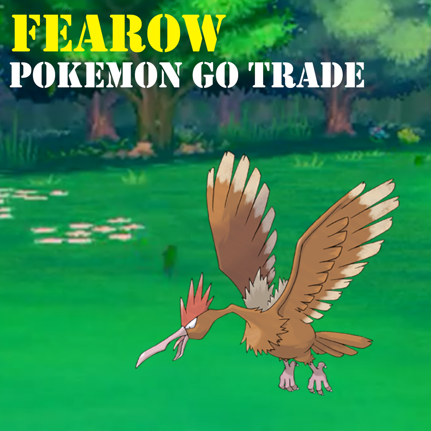 Pokémon GO Trade - Fearow - Very Rare