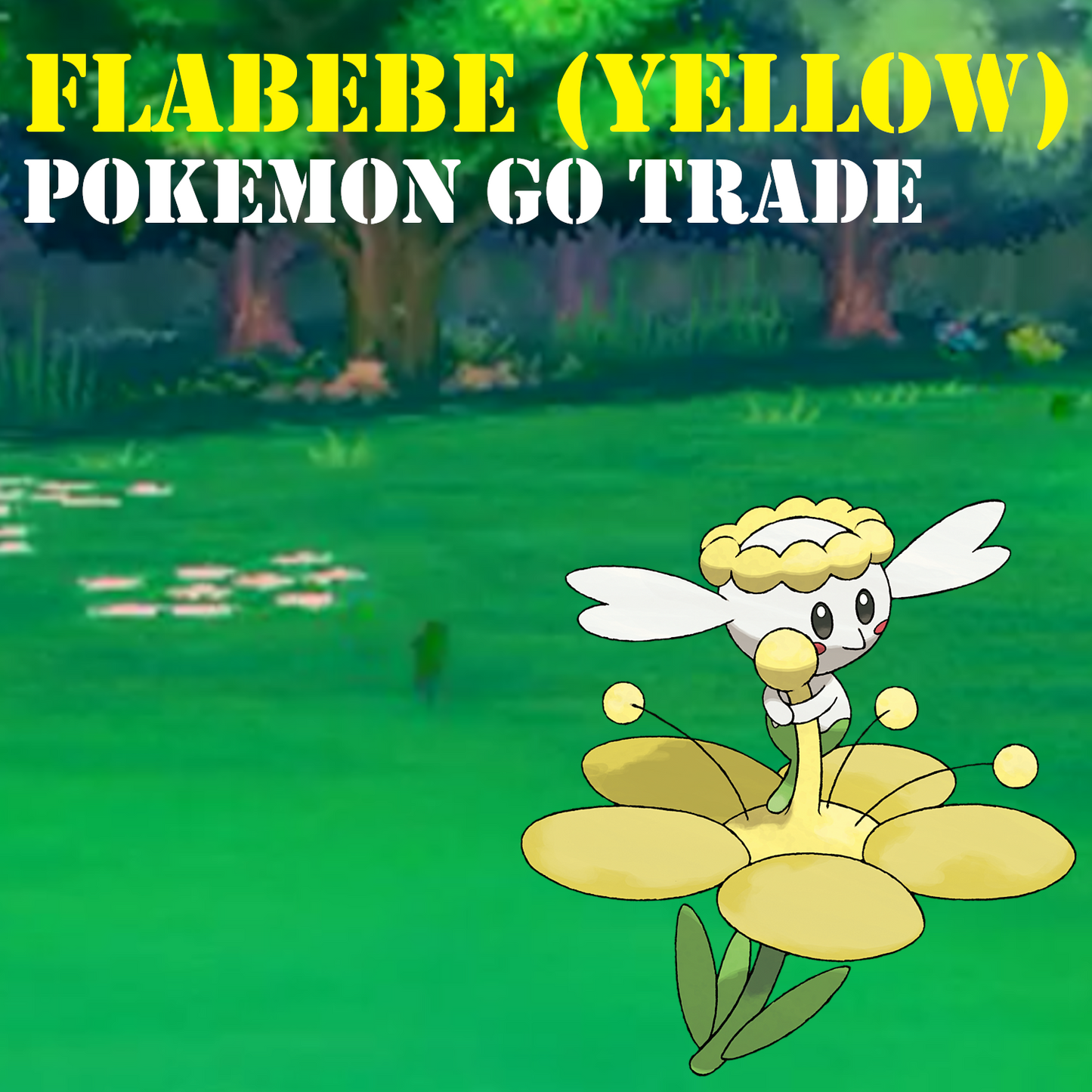 Pokémon GO Trade - Flabebe (CHOOSE FORM) - Regional Pokemon