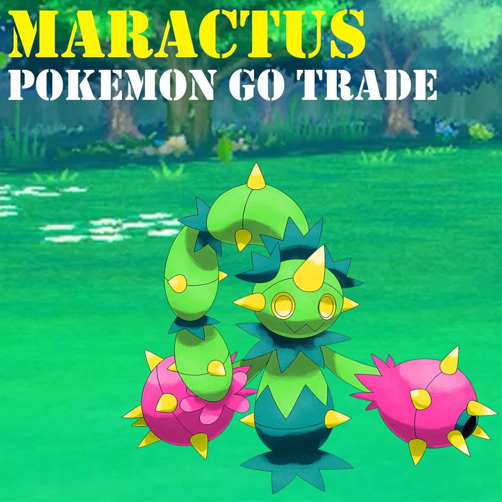 Pokémon GO Trade - Maractus - Regional Pokemon