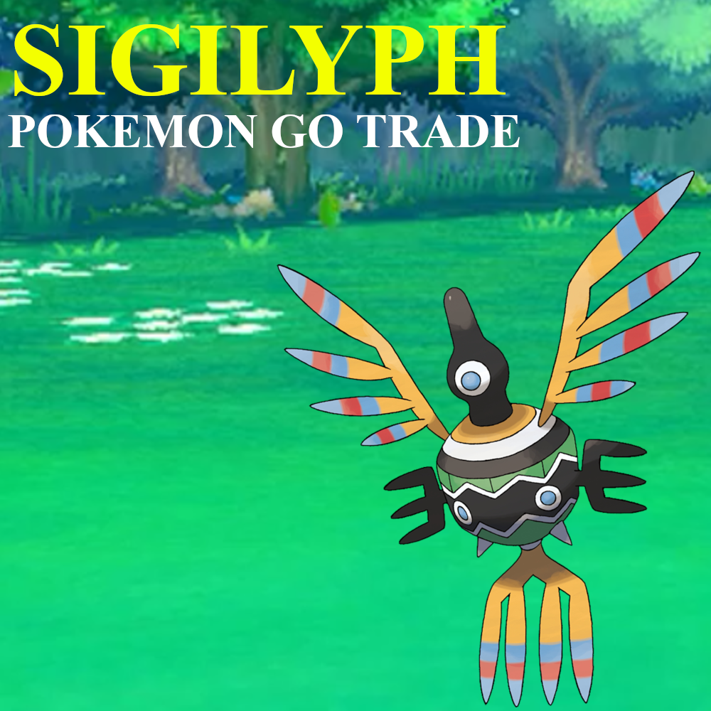 Pokémon GO Trade - Sigilyph - Regional Pokemon