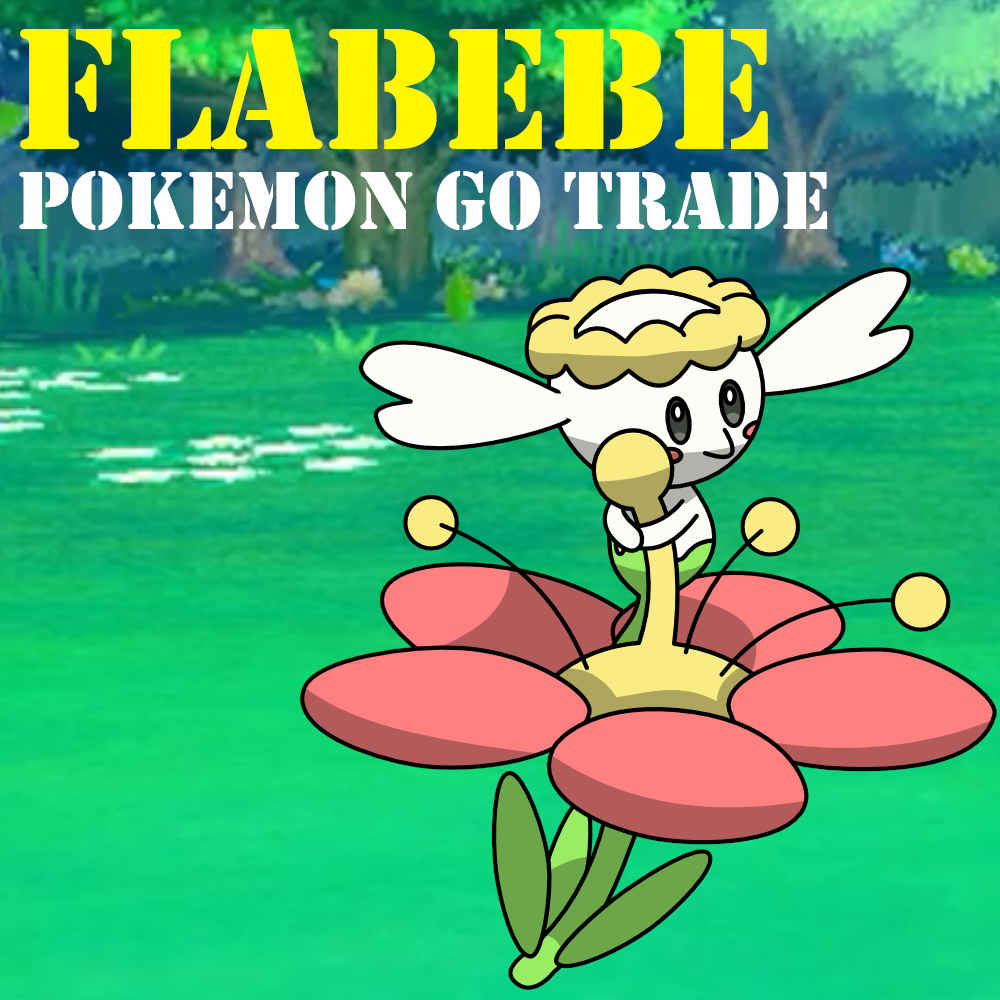 Pokémon GO Trade - Flabebe (CHOOSE FORM) - Regional Pokemon