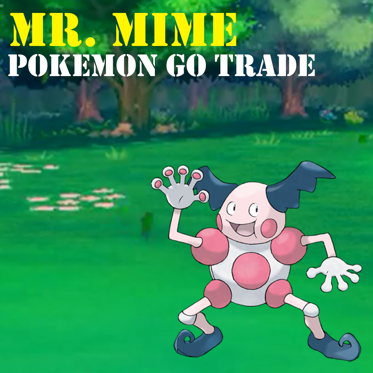 Pokémon GO Trade - Mr. Mime - Regional Pokemon