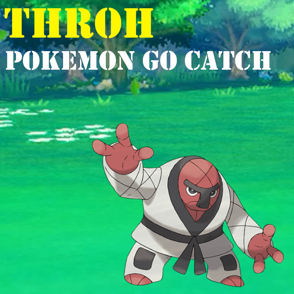 Pokémon GO Catch - Throh - Regional Pokemon